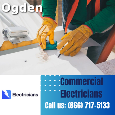 Premier Commercial Electrical Services | 24/7 Availability | Ogden Electricians