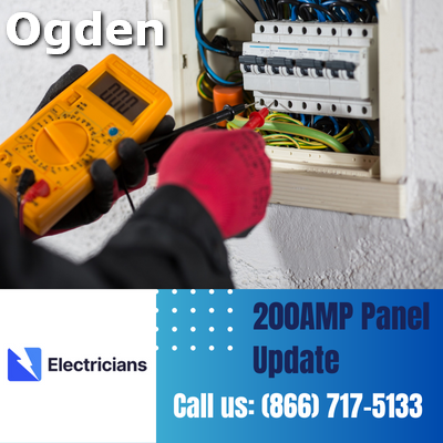 Expert 200 Amp Panel Upgrade & Electrical Services | Ogden Electricians