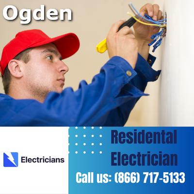 Ogden Electricians: Your Trusted Residential Electrician | Comprehensive Home Electrical Services