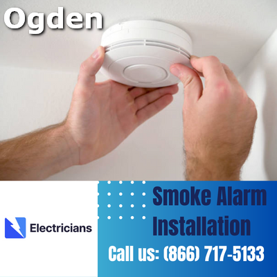 Expert Smoke Alarm Installation Services | Ogden Electricians